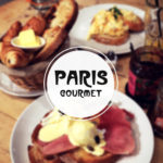 Unmissable stops in Paris: the city for foodies!